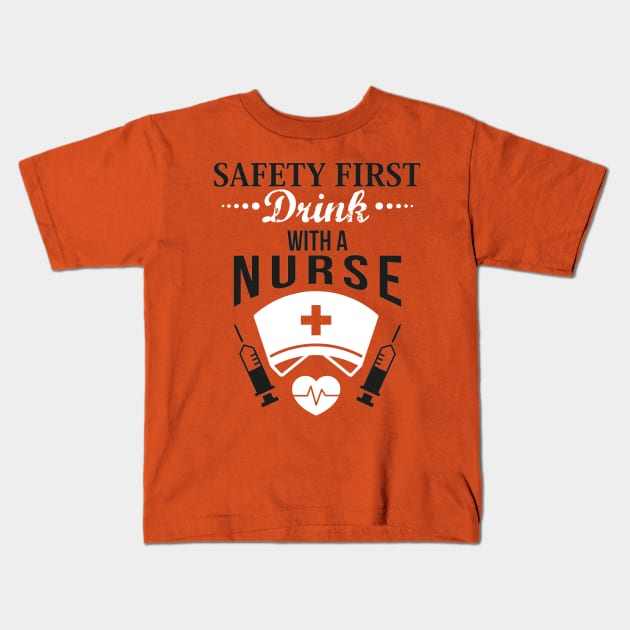 DRINK WITH A NURSE (1) Kids T-Shirt by nektarinchen